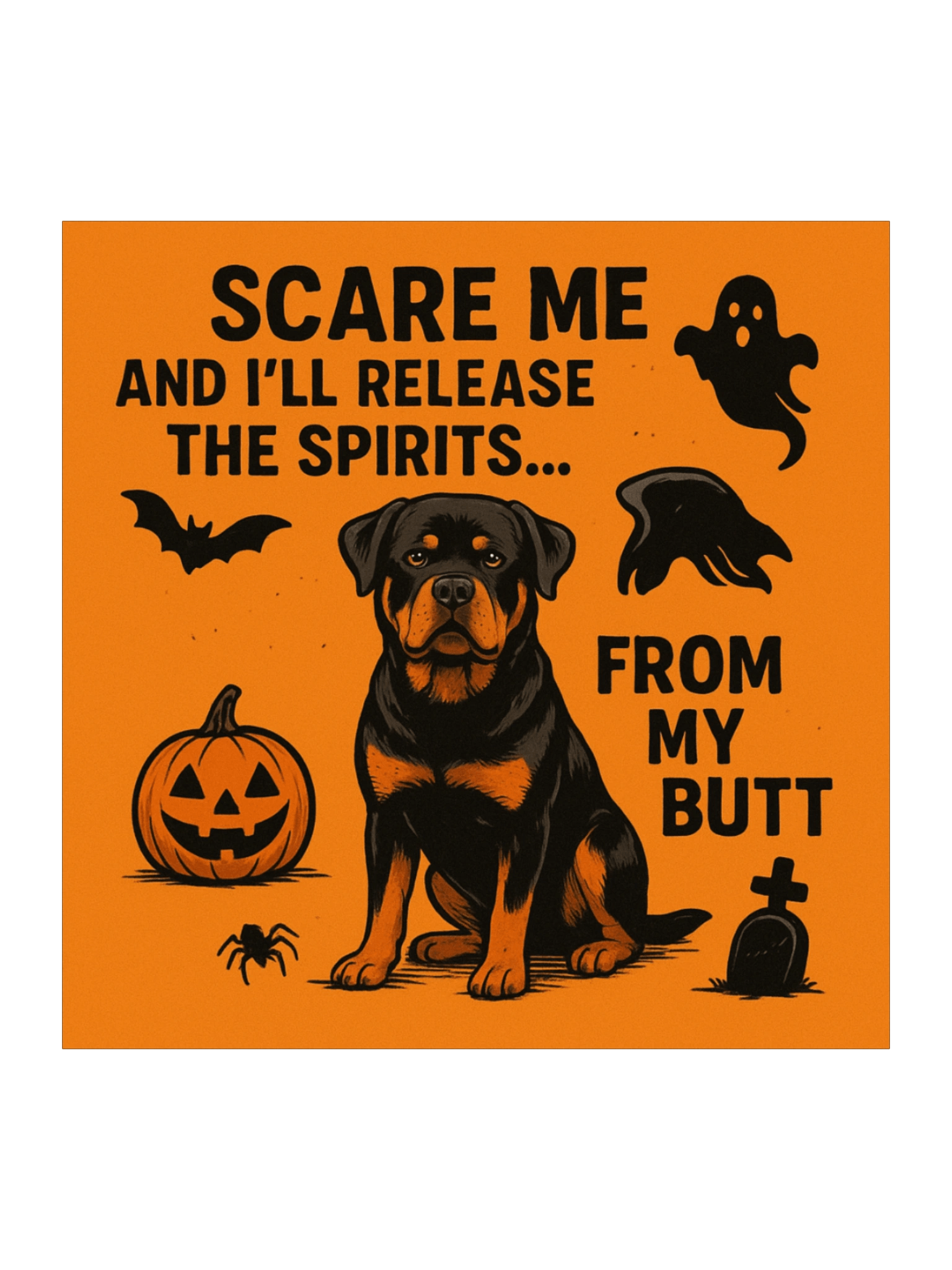 Scare me and I’ll release the spirits… from my butt. - Rottweiler Sticker product image (3)