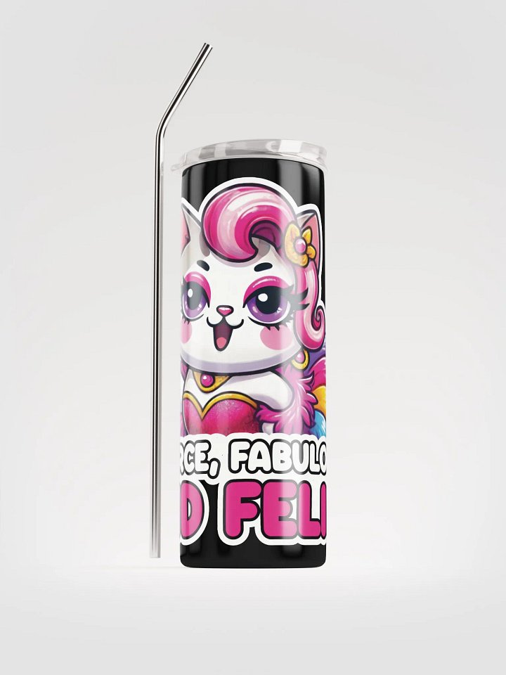 Fierce, Fabulous, and Feline! 20oz/600ml Slim Tumbler product image (2)