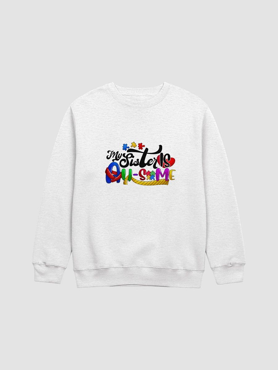 MY SISTER IS AUTISM - Pieces Crewneck Sweatshirt product image (1)