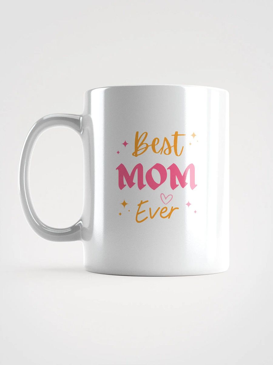 Best Mom Ever Mug product image (17)