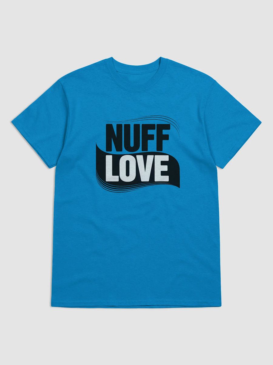 Nuff Love Unisex T Shirt product image (1)