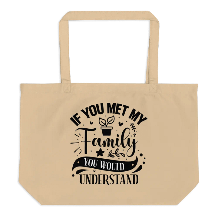 If You Met My Family You Would Understand Tote product image (1)