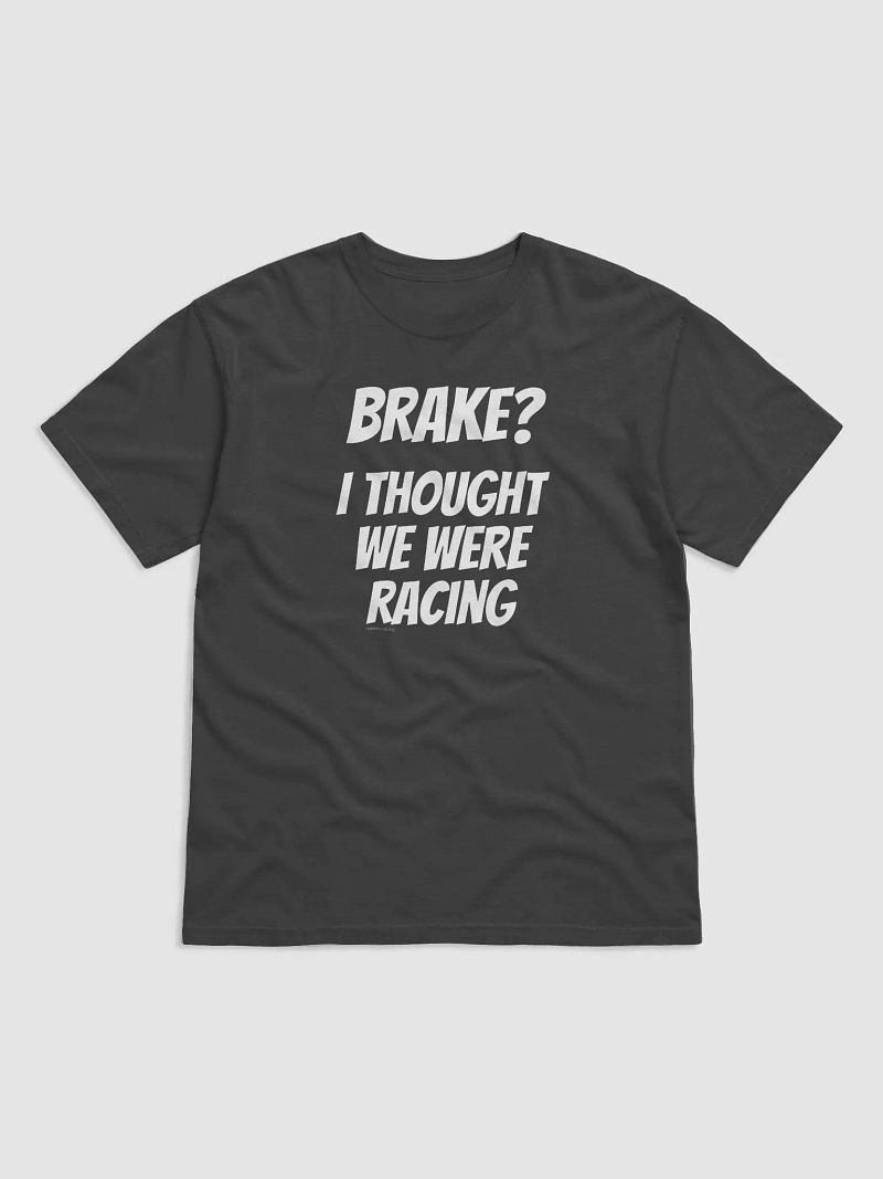 Brake? Tee