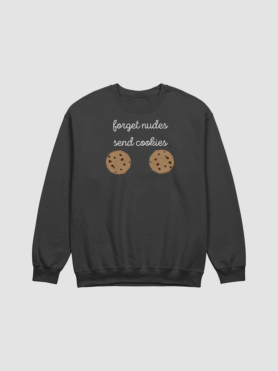 FORGET NUDES - SEND COOKIES Sweatshirt (dark colors) product image (1)
