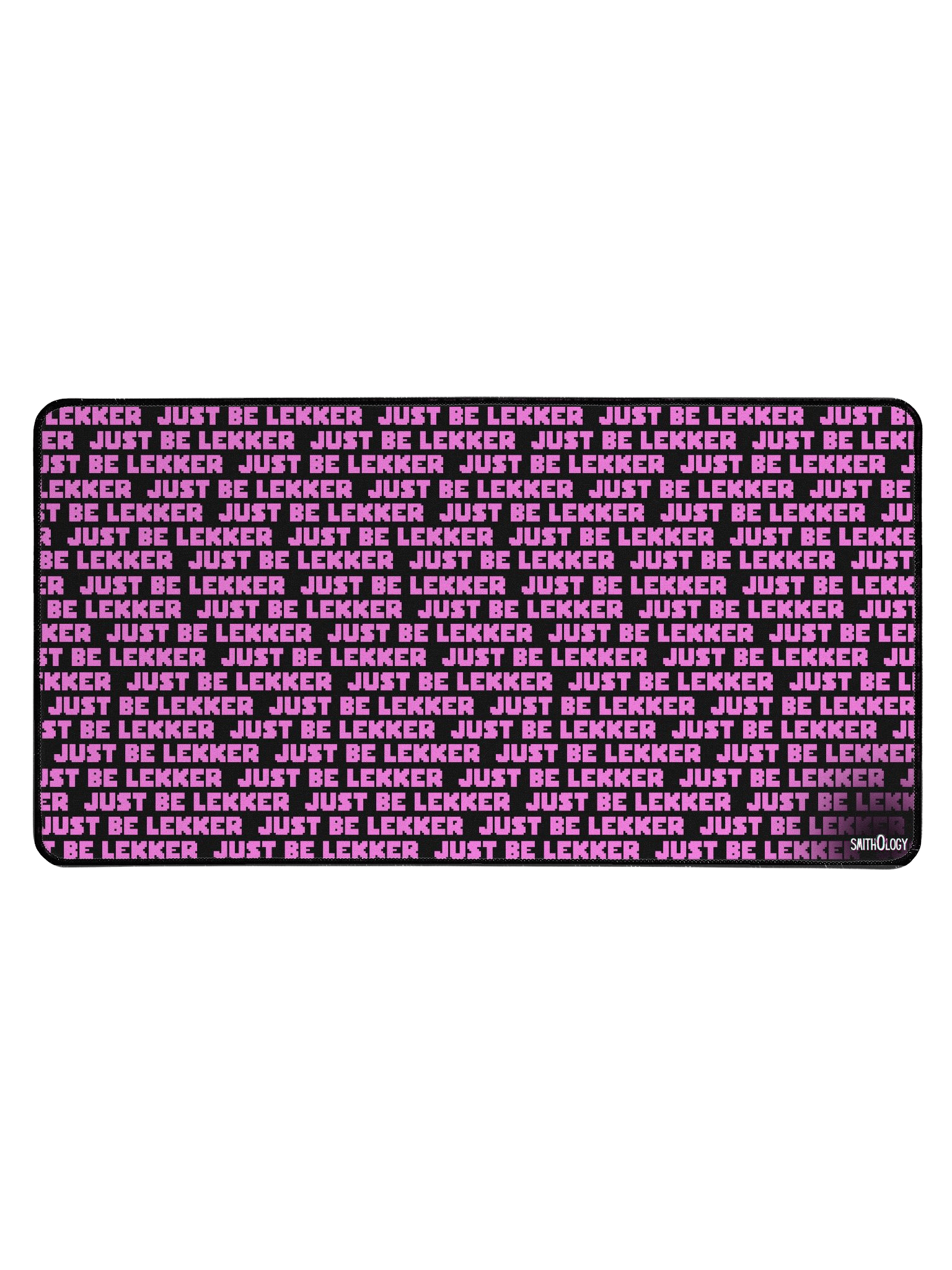 Smithology - "Just Be Lekker" Black/Pink Gaming Mousepad product image (1)