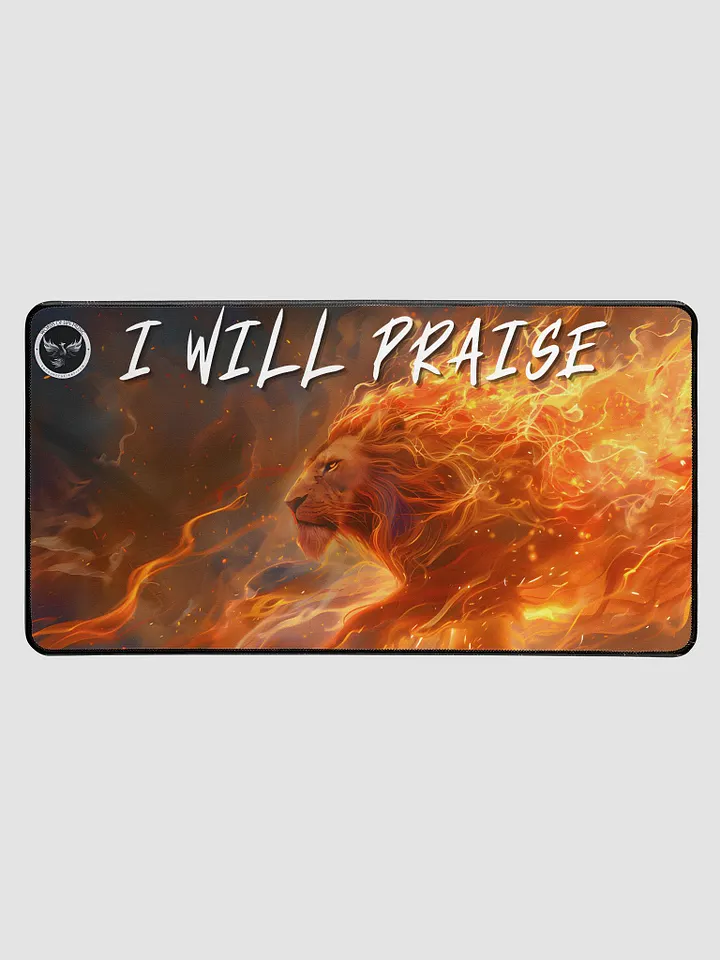 I Will Praise Desk Mat product image (1)