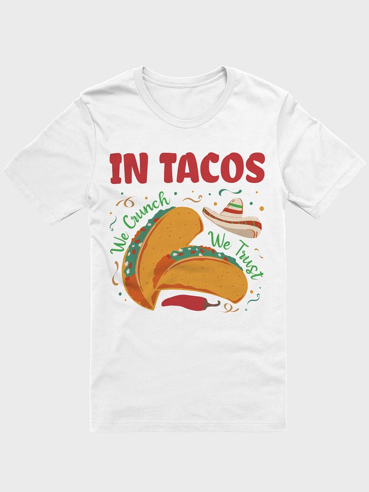 In Tacos We Trust T-Shirt product image (1)