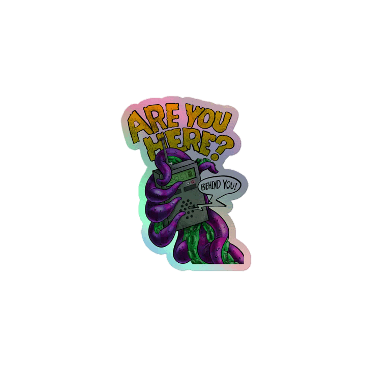 Are You Here? (Holographic Sticker) product image (1)
