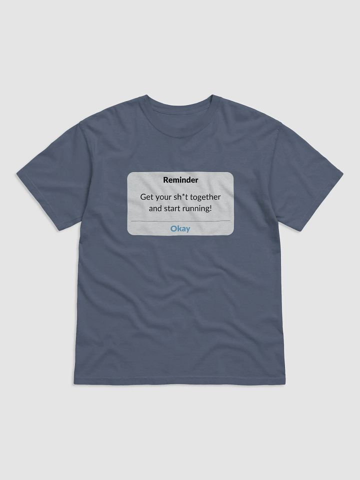 Get your sh*t together Reminder T-Shirt product image (4)