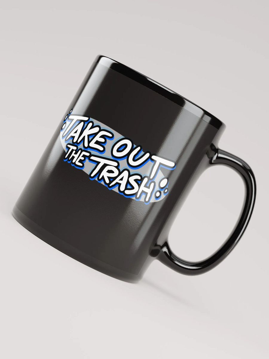 Take Out The Trash Mug product image (6)