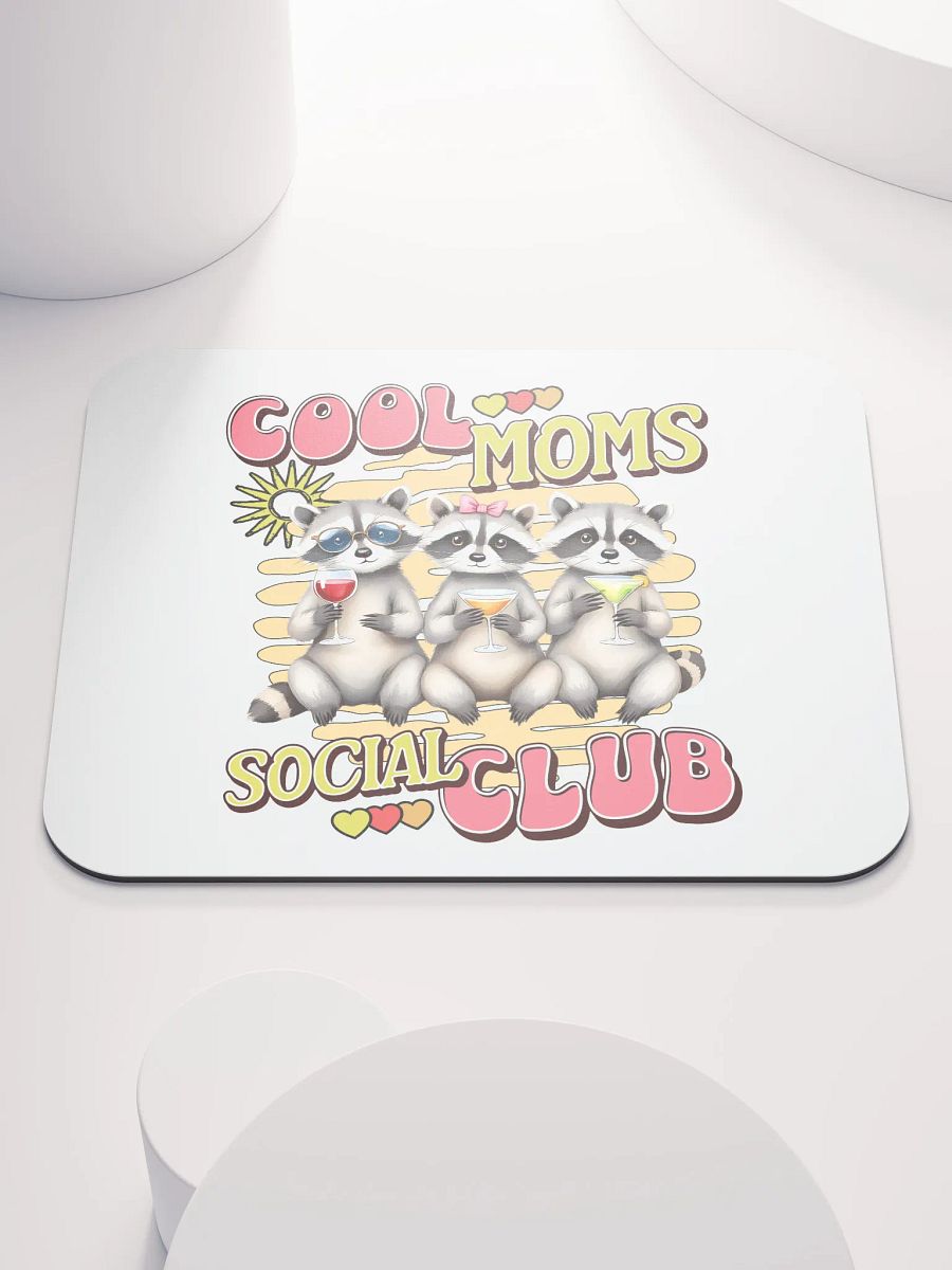 Cool Moms Social Club Raccoon Drinks Mouse Pad product image (2)
