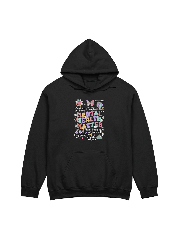 Mental Health Matter– Ending Stigma With Compassion Mental Health Awareness Hoodie product image (7)