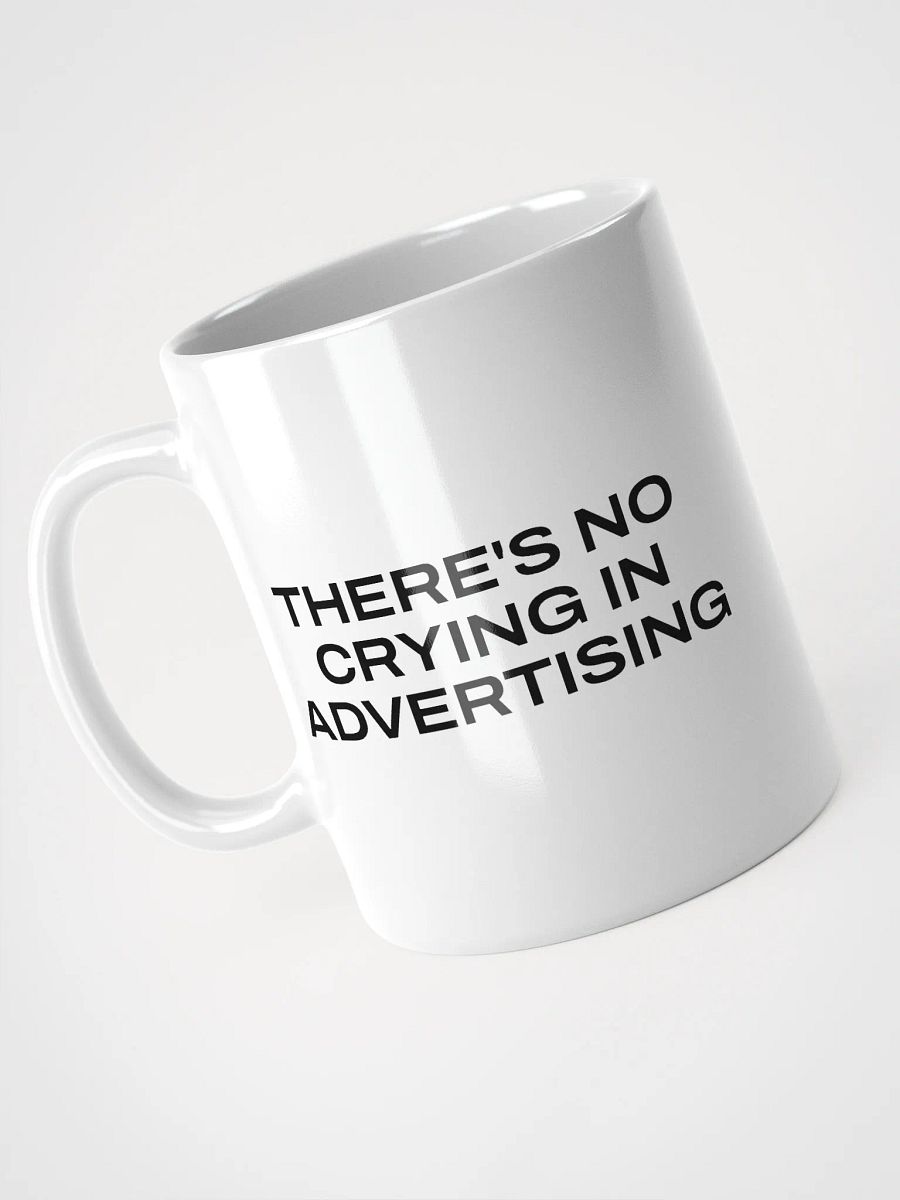 No Crying in Advertising - Mug product image (2)