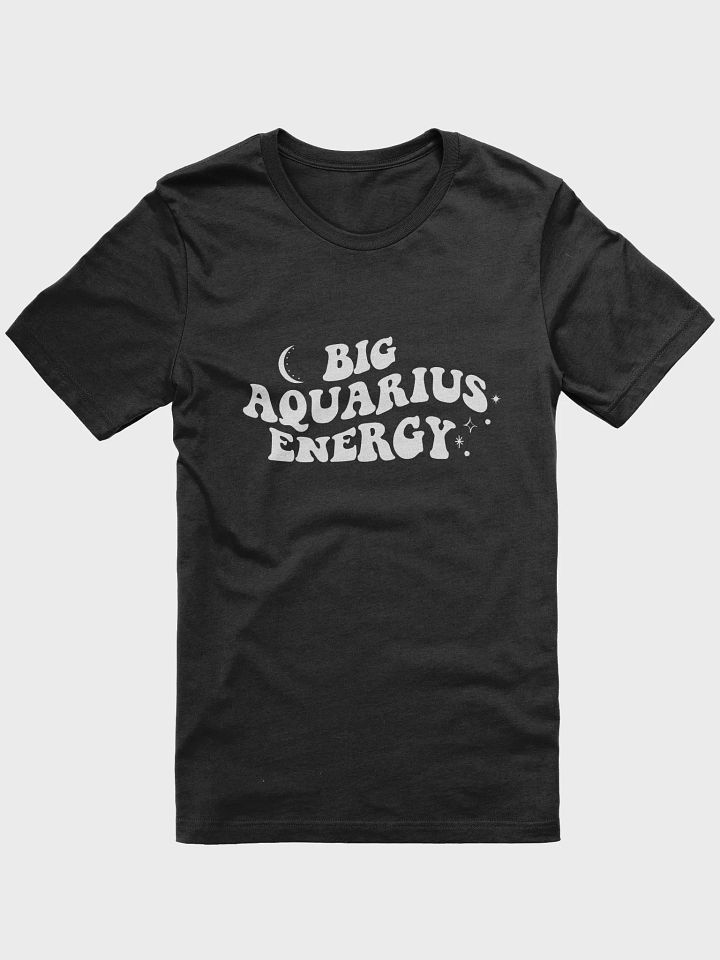 Big Aquarius Energy T-Shirt (White Logo) product image (3)