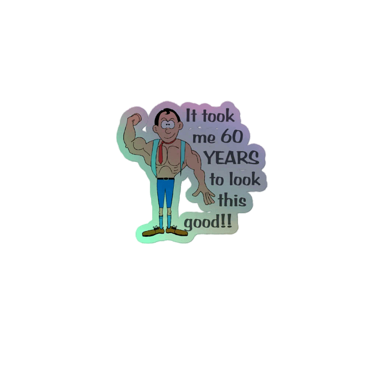 It took me 60 years to look this good. product image (2)