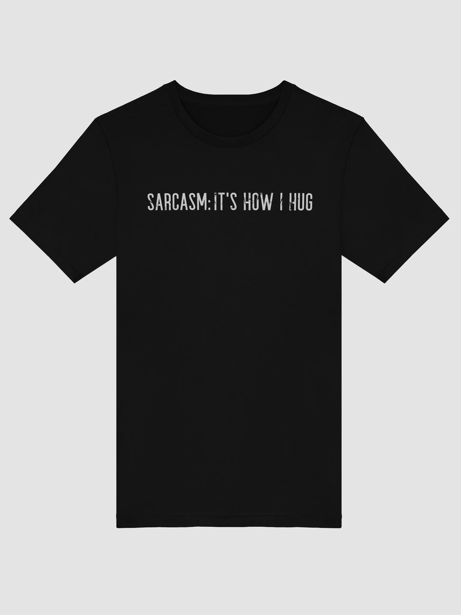 Sarcasm: it's how i hug Supersoft T Shirt product image (5)