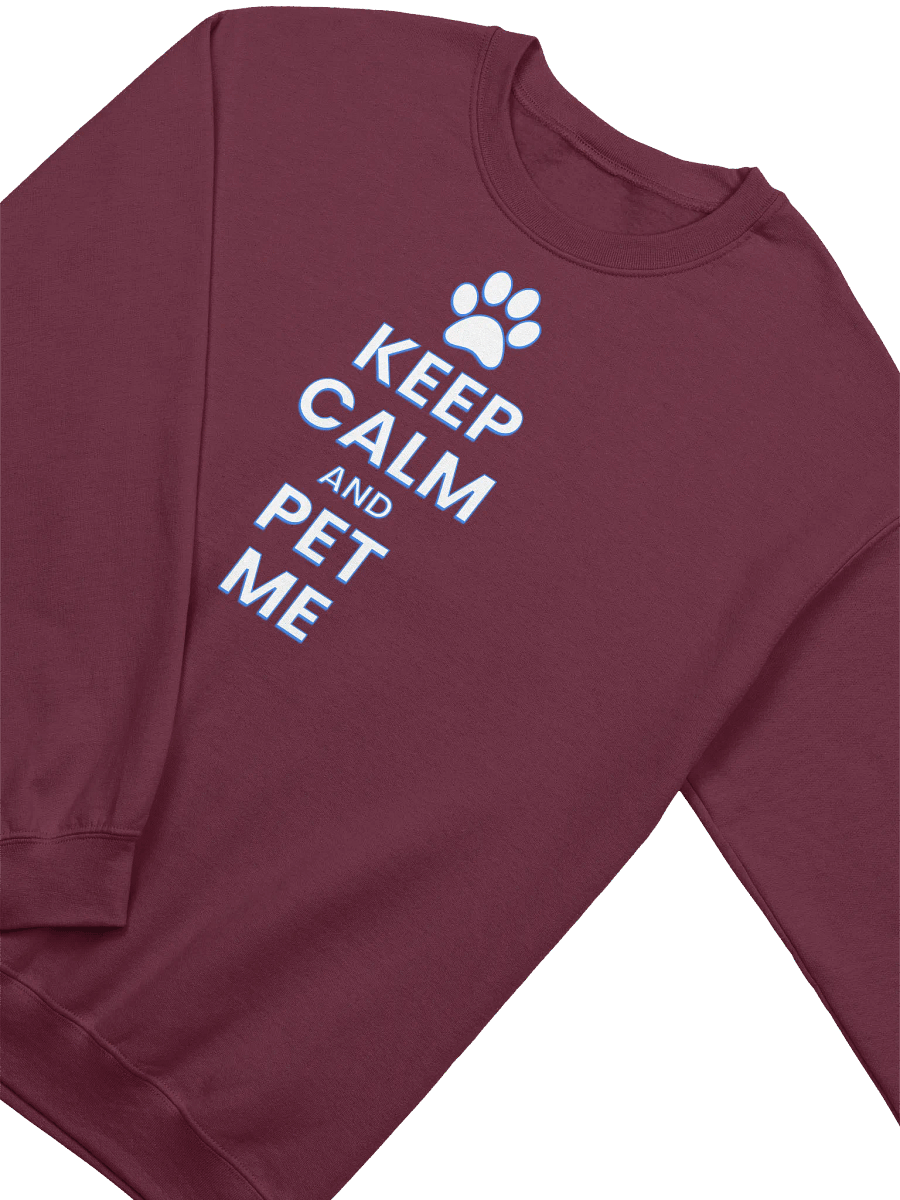 KEEP CALM AND PET ME SWEATSHIRT product image (3)