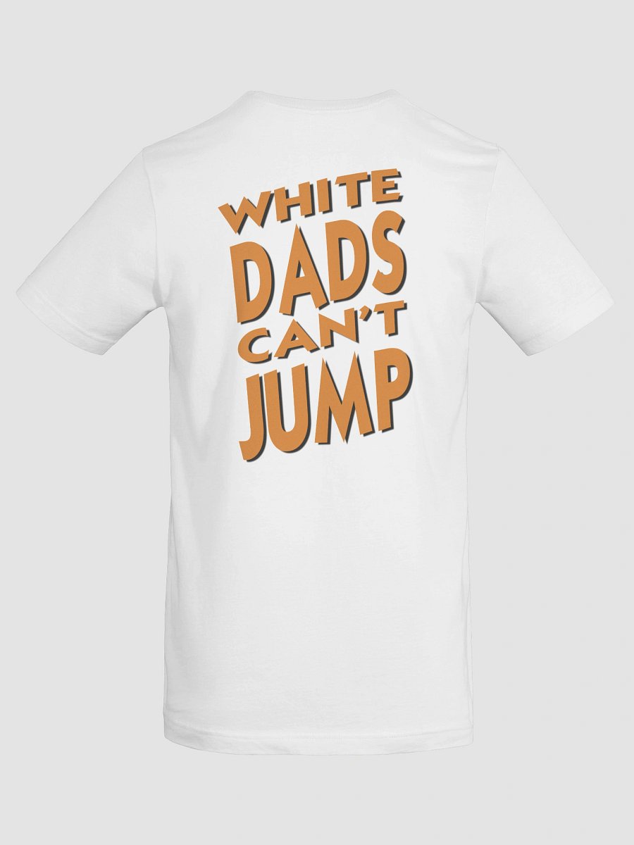 White Dads Can't Jump - Large Rear Logo product image (23)
