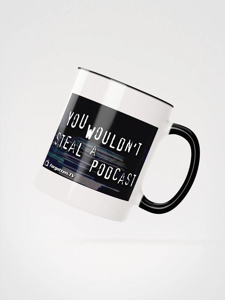 You Wouldn't Steal a Podcast Mug product image (3)