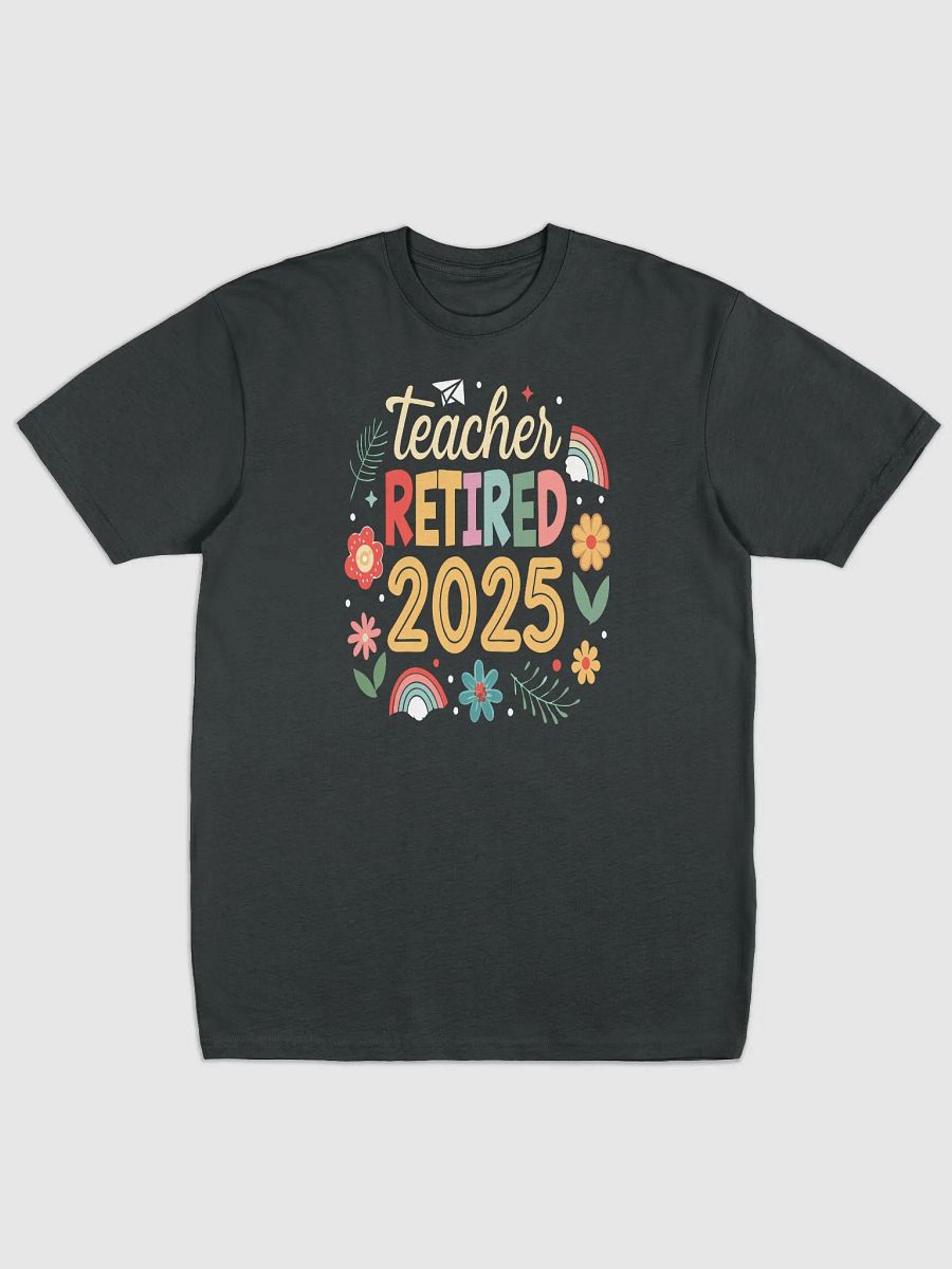Teacher Retirement 2025 Celebration T-Shirt product image (1)