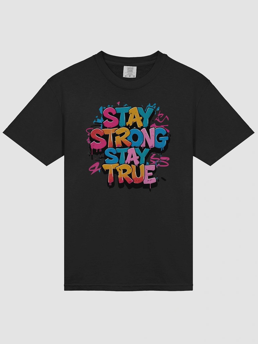 Stay Strong. Stay True. T-Shirt - Unisex Comfort Colors product image (3)