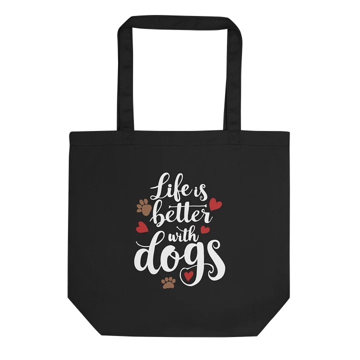 Life is Better with Dogs, Cotton Tote Bag product image (1)