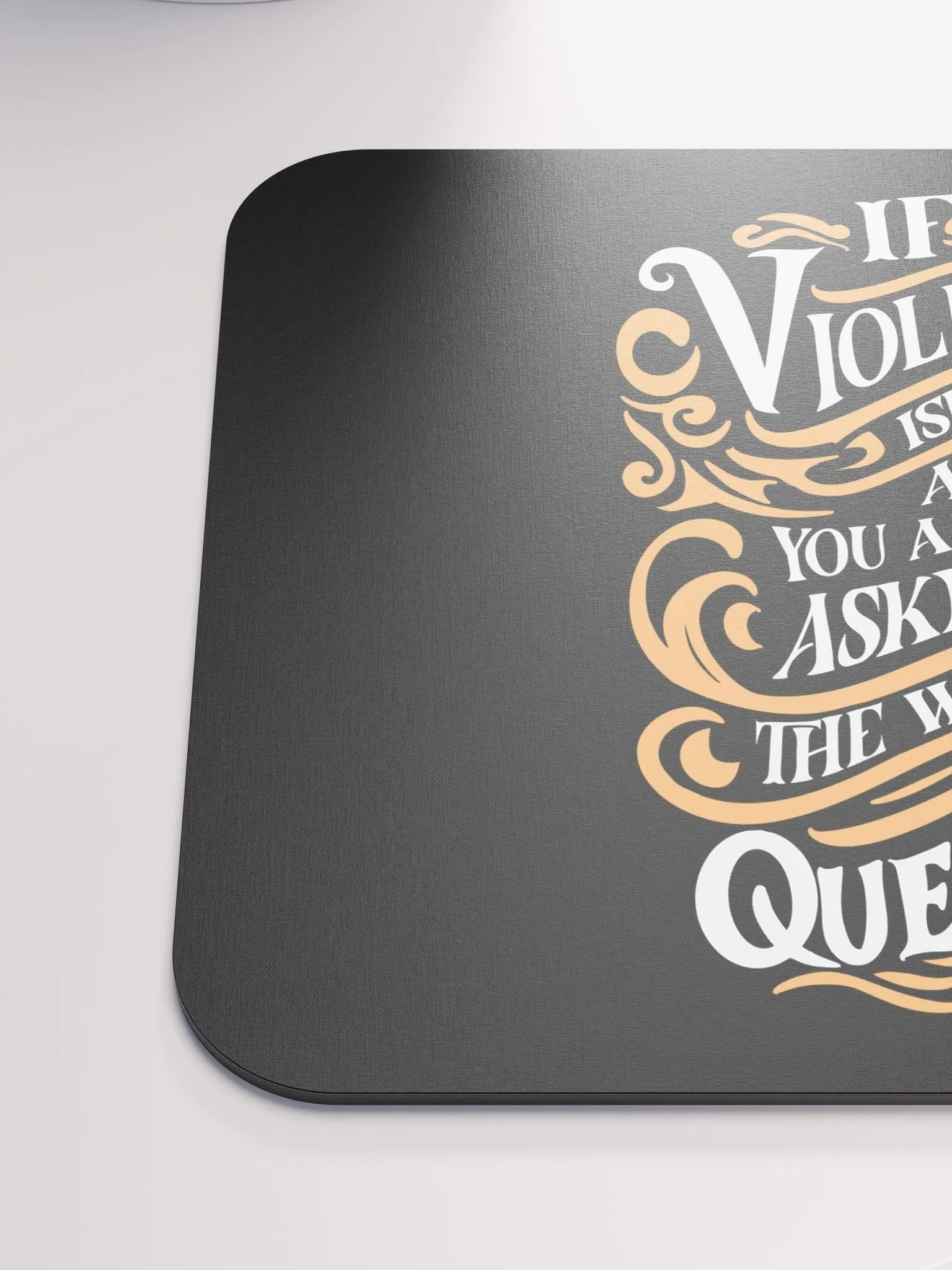 Mouse Pad (If Violence isn't the answer, you are asking the wrong question) product image (6)