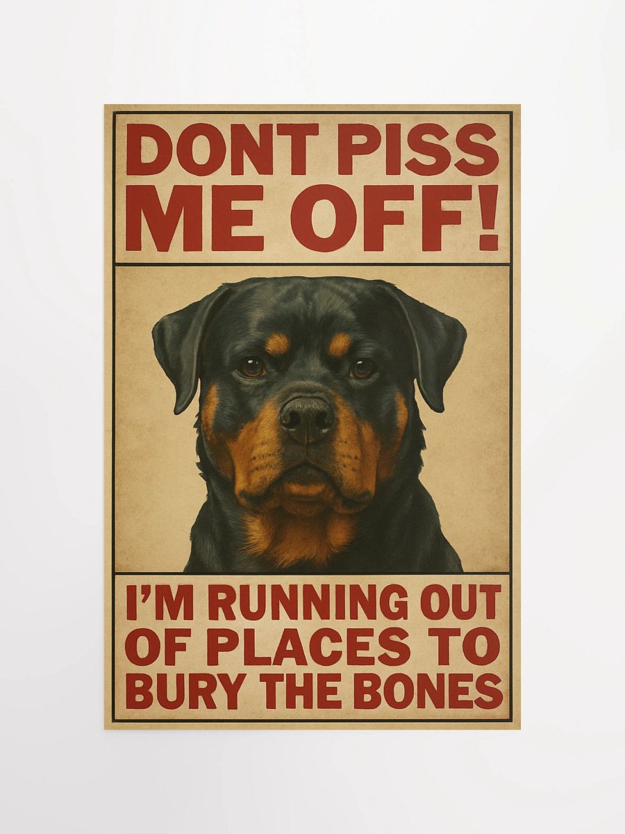 Rottweiler - Don't Piss Me Off! Poster product image (10)