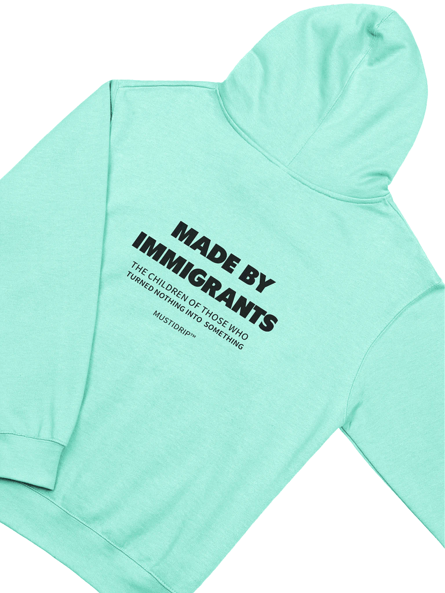 MADE BY IMMIGRANTS" Hoodie – MustiDrip™ Edition product image (5)