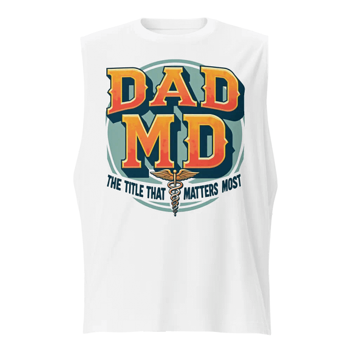 DAD MD, the title that matters most Muscle Tank product image (1)