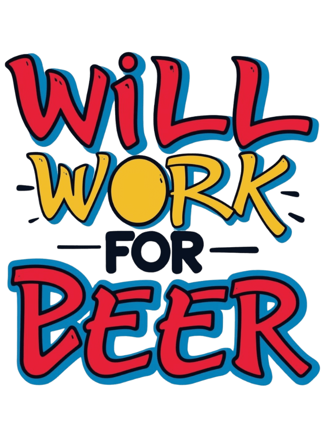 Will work for Beer product image (2)