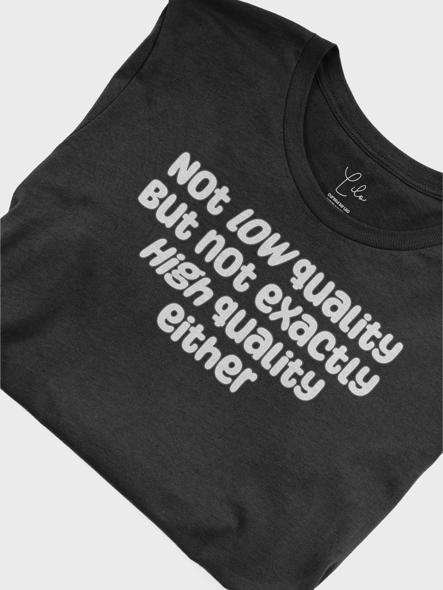 Not Low Quality Unisex T-Shirt - dark colours product image (43)
