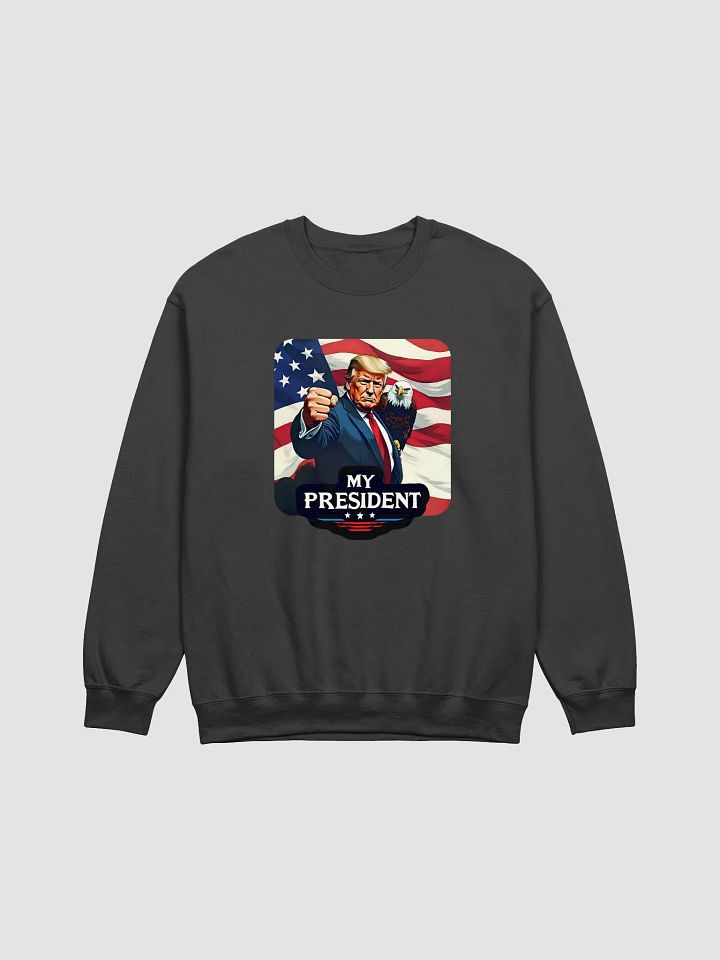 Sweatshirt: Trump, My President, with Eagle product image (5)