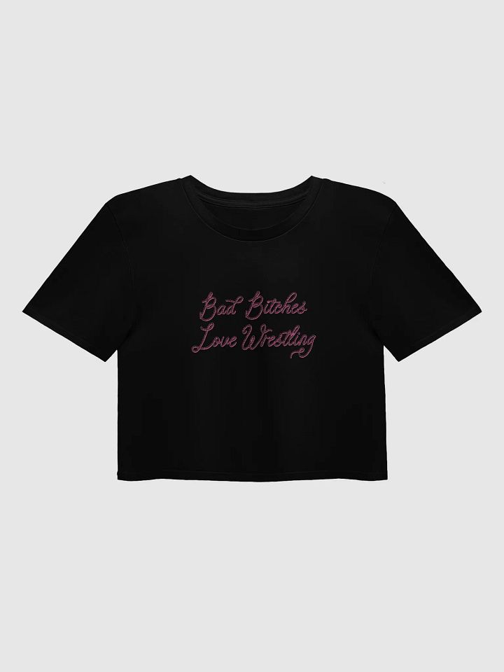 Limited Lasso Edition: Bad Bitches Love Wrestling Crop Top product image (1)