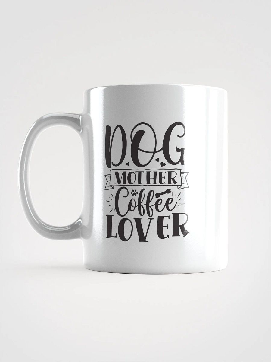 Dog Mother Coffee Lover Mug product image (1)