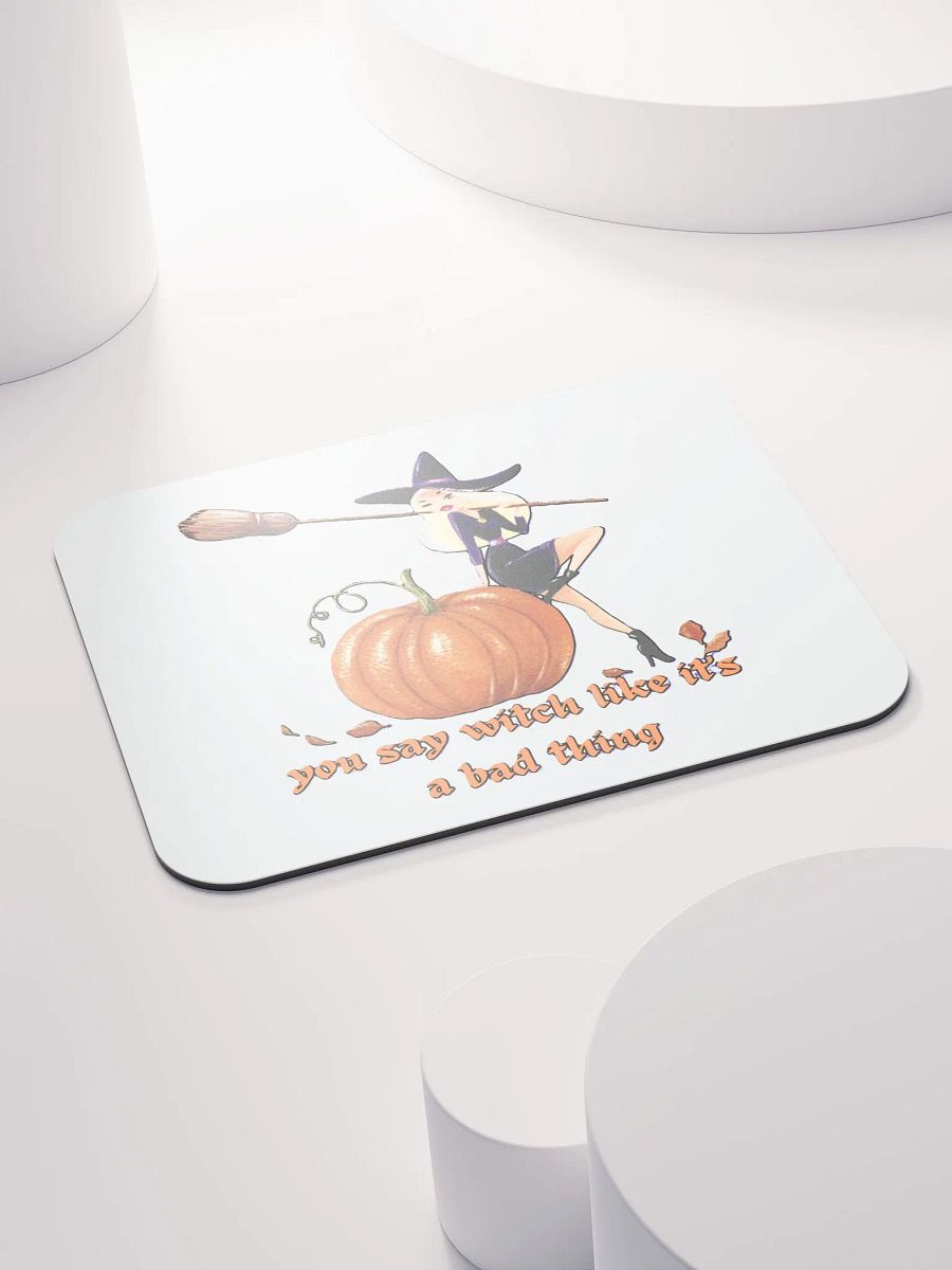 YOU SAY WITCH LIKE IT'S A BAD THING product image (4)