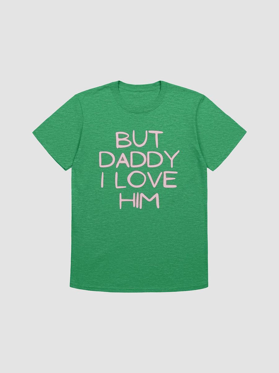 But Daddy I Love Him Unisex T-Shirt V30 product image (1)
