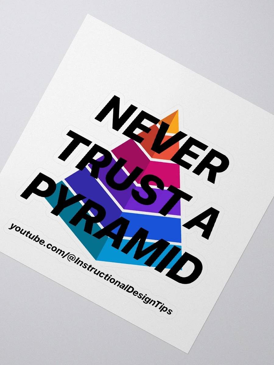 Never Trust a Pyramid Sticker product image (2)