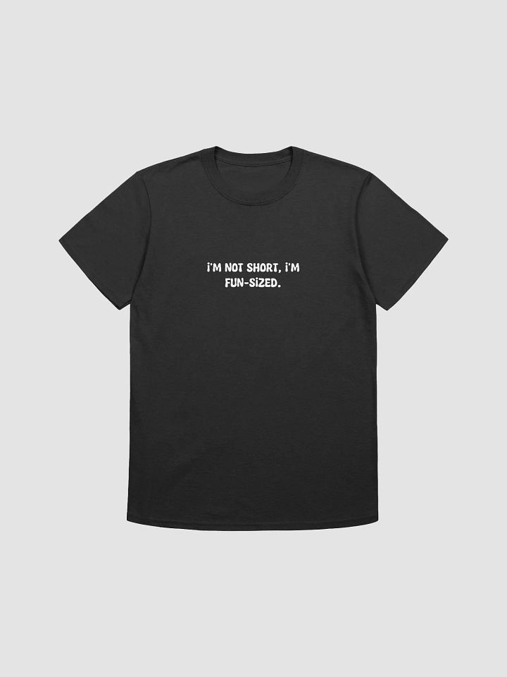 I'm not short t-shirt product image (1)