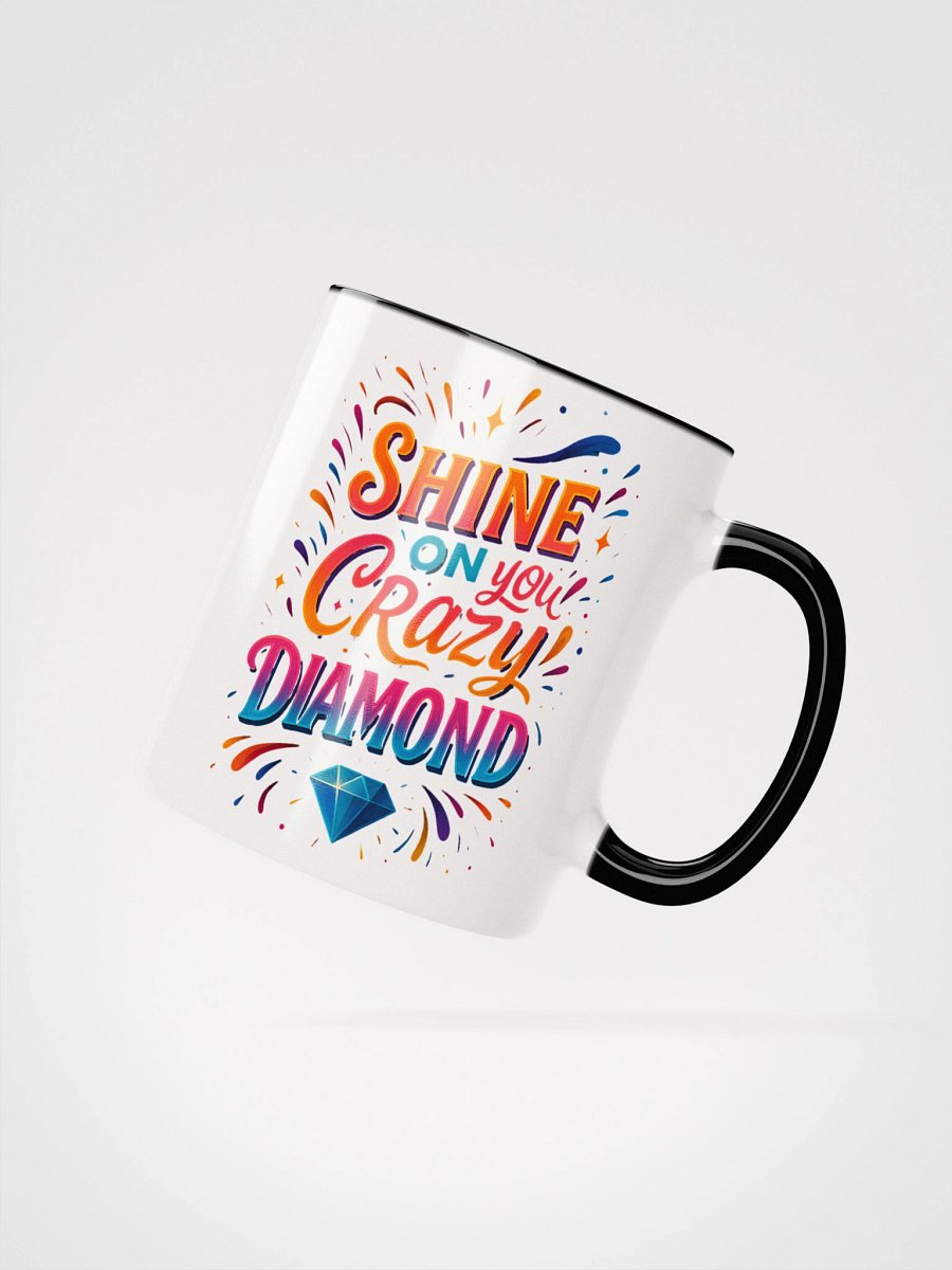Shine On You Crazy Diamond Mug – Uplifting Gift for Sparkly Souls product image (23)