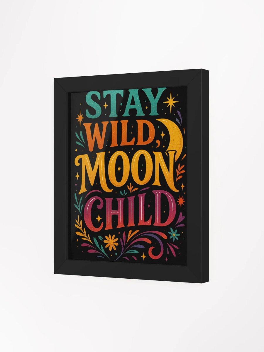 Framed Poster – Stay Wild Moon Child product image (14)