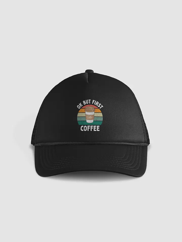 Ok But First Coffee Shirt Funny Coffee Lover Gifts Hat product image (1)