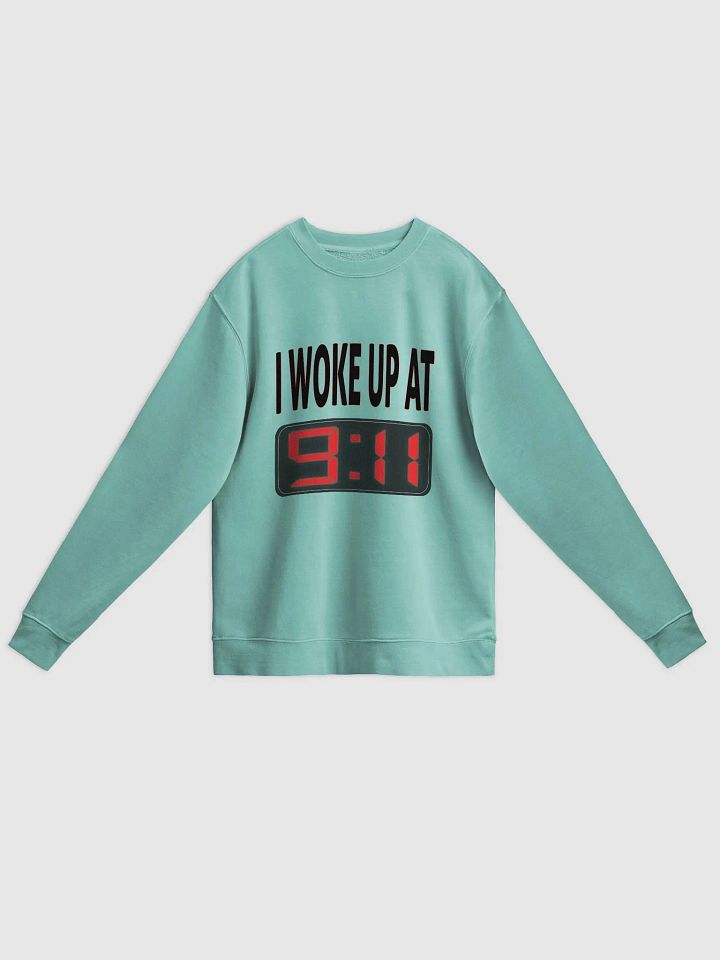 I Woke Up At 9:11 - Independent Trading Co. Unisex Midweight Pigment Dyed Sweatshirt product image (1)