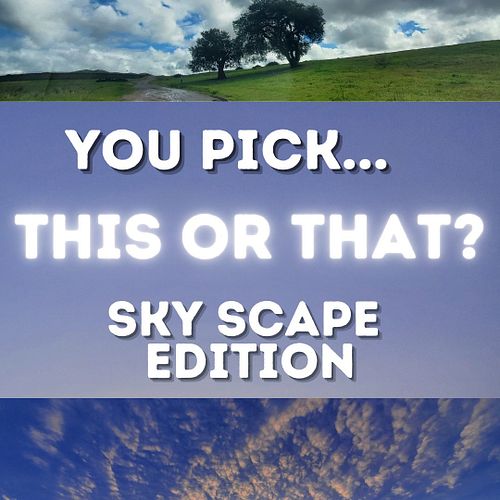#ThisOrThat
#SkyScape
#LandscapePhotography
#NatureLovers
#NaturePhotography
#ChooseYourFavorite
#Wanderlust
#TravelInspirati...