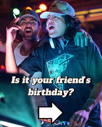 Step 1: Make sure you have a friend 👭🏻

Step 2: Make sure they have a birthday you want to celebrate 🙂‍↕️🎉

Step 3: Tag them ...