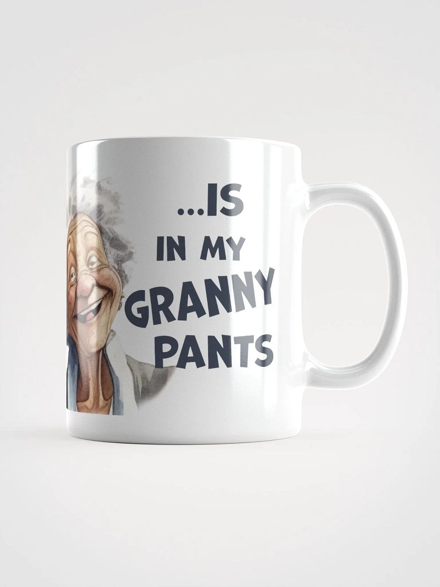 "The only shit I give... is in my granny pants." White glossy mug product image (4)