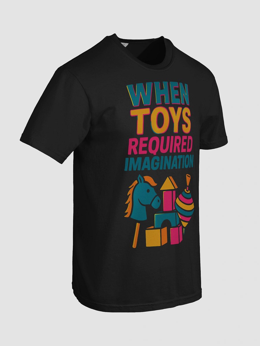 When Toys Required Imagination T-Shirt product image (4)