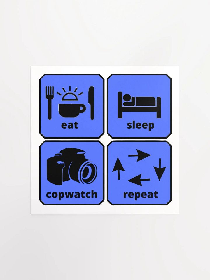 EAT, SLEEP, COPWATCH, REPEAT product image (2)