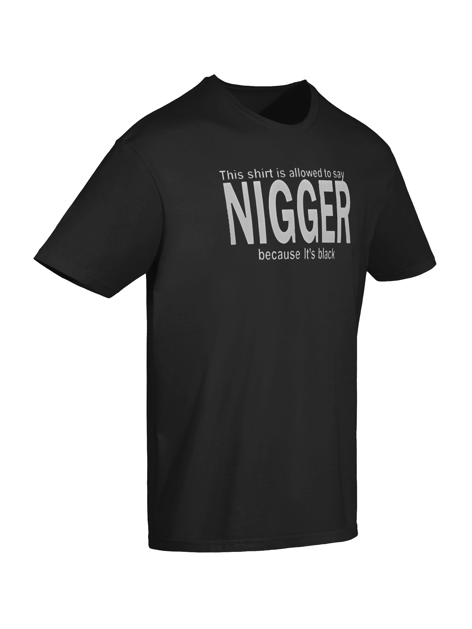 This Shirt Is Allowed To Say Nigger Because It’s Black T-Shirt product image (7)