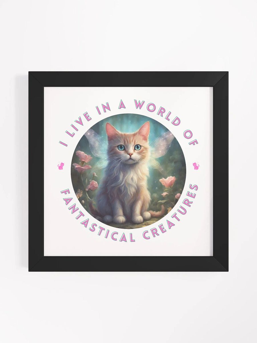I Live in a World of Fantastical Creatures Kitten Framed Poster product image (7)